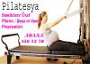 ADANA PİLATES YADA REFORMER /TOWER ALETLİ PİLATES